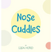 Nose Cuddles