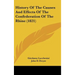 History Of The Causes And Effects Of The Confederation Of The Rhine (1821)