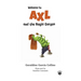Welcome to Axl and the Magic Garden: Axl's (Rose) adventures for kids and families