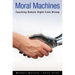 Moral Machines: Teaching Robots Right from Wrong