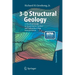 3-D Structural Geology: A Practical Guide to Quantitative Surface and Subsurface Map Interpretation