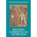 Historia Elemental de Las Drogas