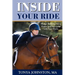 Inside Your Ride: Mental Skills for Being Happy and Successful with Your Horse