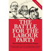 The Battle for the Labour Party: Second Edition