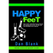 HAPPY FEET - How to Be a Gold Star Soccer Parent: (Everything the Coach, the Ref and Your Kid Want You to Know)