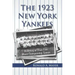 The 1923 New York Yankees: A History of Their First World Championship Season