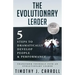 The Evolutionary Leader: 5 Steps to Dramatically Develop People and Performance