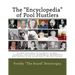 The "Encyclopedia" of Pool Hustlers: A rowdy assortment of anecdotes, insights, encounters, and esoteric knowledge of the legendary pool hustlers of t