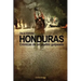 Honduras, cronicas de un pueblo golpeado