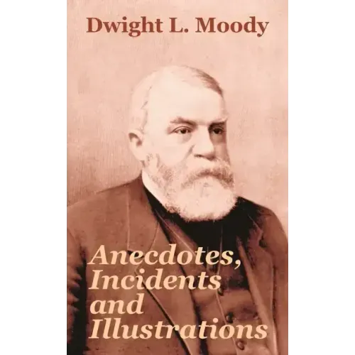 Anecdotes, Incidents and Illustrations