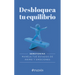 Desbloquea Tu Equilibrio / Unlock Your Balance