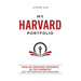 My Harvard Portfolio: How 30 Harvard Students (and the Parents) Built their Portfolios from Ground Zero