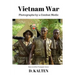 Vietnam War: Photographs by a Combat Medic Black & White Photograph Version