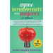 Ayuno Intermitente Para Mujeres: 8 Libros en 1: Coleccion para Principiantes para Perdida Rapida de Peso, Quema De Grasa y un Estilo de Vida Saludable