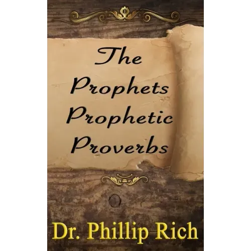 The Prophets Prophetic Proverbs
