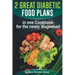 2 Great Diabetic Food Plans in one Сookbook for the newly diagnosed: The Plant and not the Vegetable-Based Diet, Over 100 Delicious and Easy Rec