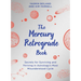 The Mercury Retrograde Book: Secrets for Surviving and Thriving in Astrologys Most Misunderstood Cycle