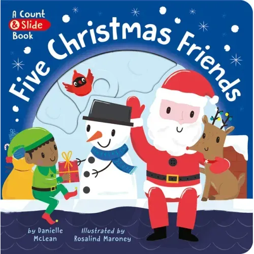 Five Christmas Friends: A Count & Slide Christmas Book