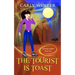 The Tourist is Toast: A Humorous Paranormal Cozy Mystery