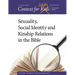 Context For Adults: Sexuality, Social Identity and Kinship Relations in the Bible