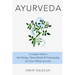 Ayurveda: A Complete Guide To Self Healing, Vibrant Health & Understanding The Science Behind Ayurveda
