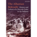 The Albanian Bektashi: History and Culture of a Dervish Order in the Balkans