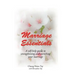 Marriage Essentials: A Self-Help Guide to Strengthening and Enriching Your Marriage