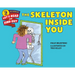 The Skeleton Inside You