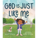 God Is Just Like Me