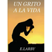 Un Grito a la Vida
