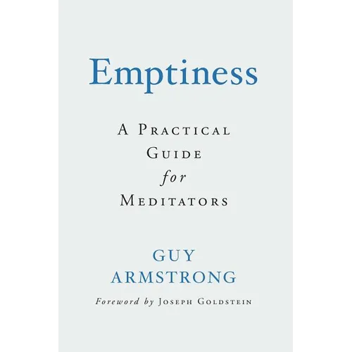 Emptiness: A Practical Guide for Meditators
