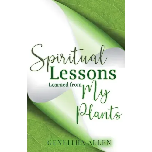 Spiritual Lessons Learned from My Plants