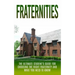 Fraternities: The Ultimate Student's Guide for Choosing the Right Fraternity And What You Need to Know
