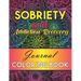 Sobriety And Addiction Recovery Journal Coloring Book: Inspiring Alcohol and Drug Addiction Recovery Colouring Journal With Motivational Quotes & Swea