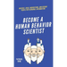 Become A Human Behavior Scientist: Observe, Read, Understand, and Decode People With Minimal Information