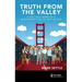Truth from the Valley: A Practical Primer on Future IT Management Trends