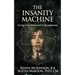 The Insanity Machine - Life with Paranoid Schizophrenia
