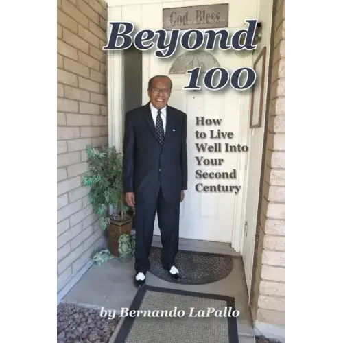 Beyond 100: How To Live Well Into Your Second Century