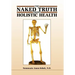 The Naked Truth about Holistic Health