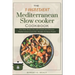The 5 ingredient Mediterranean Slow Cooker Cookbook: Eat Well, Stress Less with Simple and Delicous Mediterranean crock pot Recipes for Busy People, F