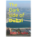 The Dark Side of Dubai