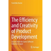 The Efficiency and Creativity of Product Development: Lessons from the Game Software Industry in Japan