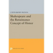 Shakespeare and the Renaissance Concept of Honor