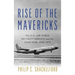 Rise of the Mavericks: The U.S. Air Force Security Service and the Cold War