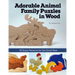 Adorable Animal Family Puzzles in Wood: 25 Easy Patterns for the Scroll Saw