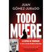 Todo Muere / Everything Dies