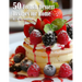 50 French Dessert Recipes for Home
