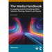 The Media Handbook: A Complete Guide to Advertising Media Selection, Planning, Research, and Buying