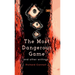 The Most Dangerous Game And Other Writings