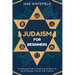 Judaism for Beginners: An Essential Guide to Exploring the Basics of Jewish Religion, Culture, and Tradition